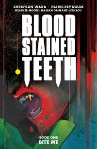 Cover image for Blood Stained Teeth, Volume 1: Bite Me