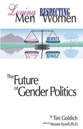 Cover image for Loving Men, Respecting Women: The Future of Gender Politics