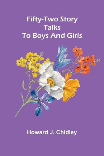 Cover image for Fifty-Two Story Talks To Boys And Girls