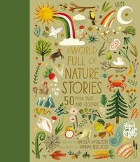 Cover image for A World Full of Nature Stories: 50 Folk Tales and Legends Volume 9
