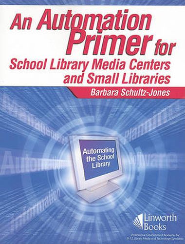 An Automation Primer for School Library Media Centers