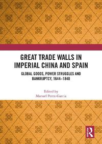 Cover image for Great Trade Walls in Imperial China and Spain