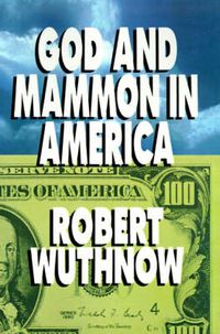 Cover image for God And Mammon In America