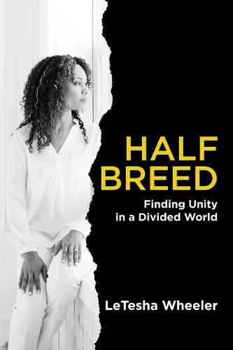 Cover image for Half Breed: Finding Unity in a Divided World