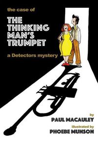 Cover image for The Case of the Thinking Man's Trumpet: A Detectors Mystery