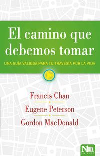 Cover image for El Camino Que Debemos Tomar: Una Guia Personal Para Su Viaje