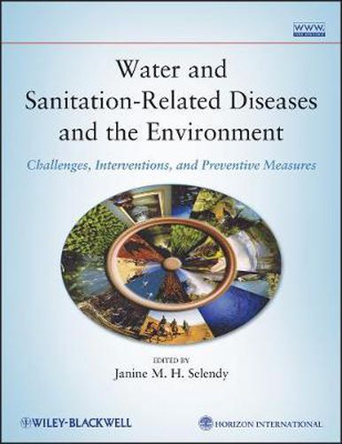 Cover image for Water and Sanitation Related Diseases and the Environment: Challenges, Interventions and Preventive Measures