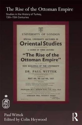 Cover image for The Rise of the Ottoman Empire: Studies in the History of Turkey, thirteenth-fifteenth Centuries