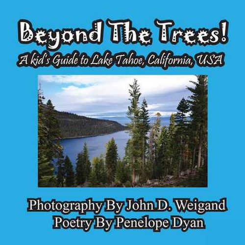 Cover image for Beyond the Trees! a Kid's Guide to Lake Tahoe, USA