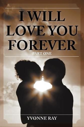 Cover image for I Will Love You Forever: Part One