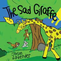 Cover image for The Sad Giraffe