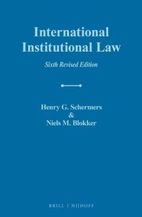 Cover image for International Institutional Law: Sixth Revised Edition