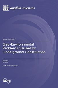 Cover image for Geo-Environmental Problems Caused by Underground Construction