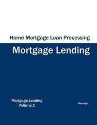 Cover image for Home Mortgage Loan Processing - Mortgage Lending