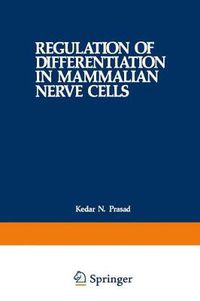 Cover image for Regulation of Differentiation in Mammalian Nerve Cells