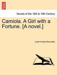 Cover image for Camiola. a Girl with a Fortune. [A Novel.]