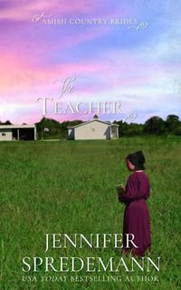 Cover image for The Teacher (Amish Country Brides)