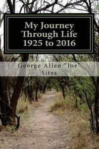 Cover image for My Journey Through Life: 1925 to 2016