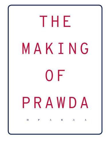 The Making of Prawda