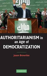 Cover image for Authoritarianism in an Age of Democratization