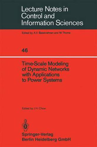 Cover image for Time-Scale Modeling of Dynamic Networks with Applications to Power Systems