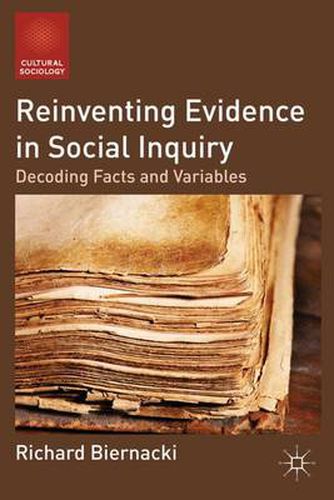 Cover image for Reinventing Evidence in Social Inquiry: Decoding Facts and Variables