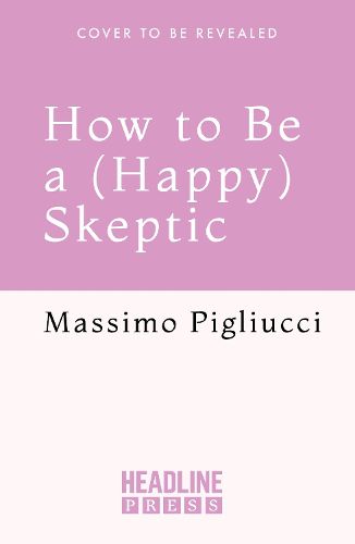 Cover image for How to Be a (Happy) Skeptic