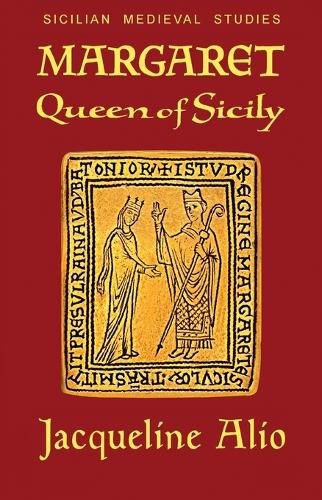 Cover image for Margaret, Queen of Sicily: Queen of Sicily