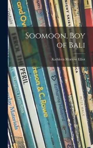 Cover image for Soomoon, Boy of Bali