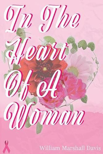 Cover image for In the Heart Of A Woman: A collection of Love Poems