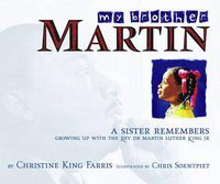 Cover image for My Brother Martin: A Sister Remembers Growing Up with the Rev. Dr. Martin Luther King Jr.