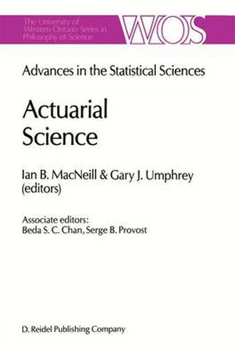 Cover image for Actuarial Science: Advances in the Statistical Sciences Festschrift in Honor of Professor V.M. Josh's 70th Birthday Volume VI