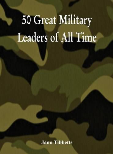 Cover image for 50 Great Military Leaders of All Time