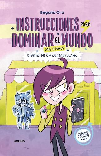 Cover image for Instrucciones para dominar el mundo. Diario de un supervillano / Instructions on  How to Rule the World. Diary of a Supervillain