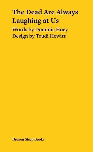 Cover image for The Dead Are Always Laughing at Us