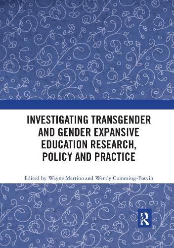 Cover image for Investigating Transgender and Gender Expansive Education Research, Policy and Practice