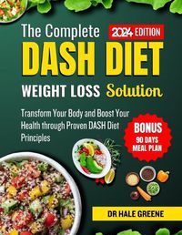 Cover image for The complete dash diet weight solution 2024