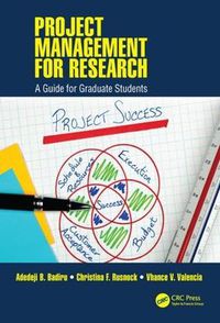 Cover image for Project Management for Research: A Guide for Graduate Students