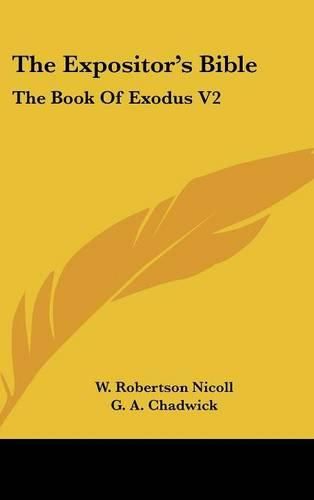 The Expositor's Bible: The Book Of Exodus V2