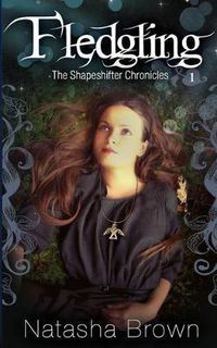 Cover image for Fledgling: The Shapeshifter Chronicles