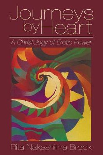 Cover image for Journeys by Heart: A Christology of Erotic Power