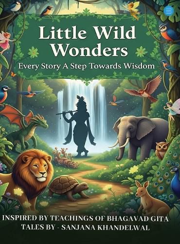 Cover image for Little Wild Wonders - Every story a step towards Wisdom