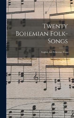 Cover image for Twenty Bohemian Folk-songs