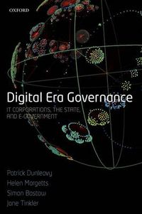 Cover image for Digital Era Governance: IT Corporations, the State, and E-government