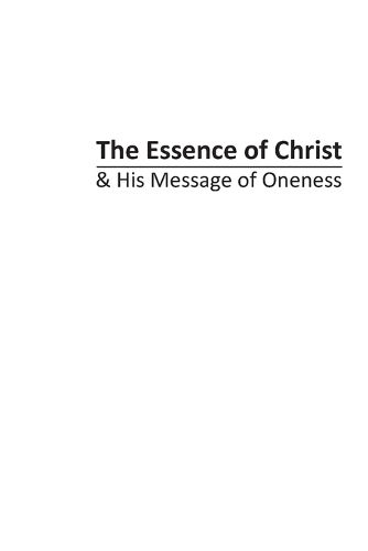 Cover image for The Essence of Christ & His Message of Oneness