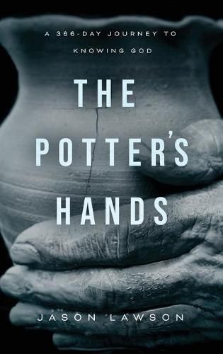 Cover image for The Potter's Hands: A 366-Day Journey to Knowing God