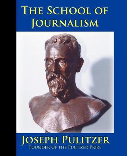 Cover image for The School of Journalism in Columbia University: The Book that Transformed Journalism from a Trade into a Profession