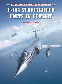 Cover image for F-104 Starfighter Units in Combat