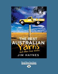 Cover image for The Best Australian Yarns: And Other True Stories
