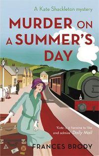 Cover image for Murder on a Summer's Day: Book 5 in the Kate Shackleton mysteries